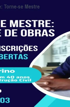 Curso Visão de Mestre: Torne-se Mestre de Obras em 120h