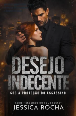 DESEJO INDECENTE: Sob a Proteção do Assassino – Comprar Original