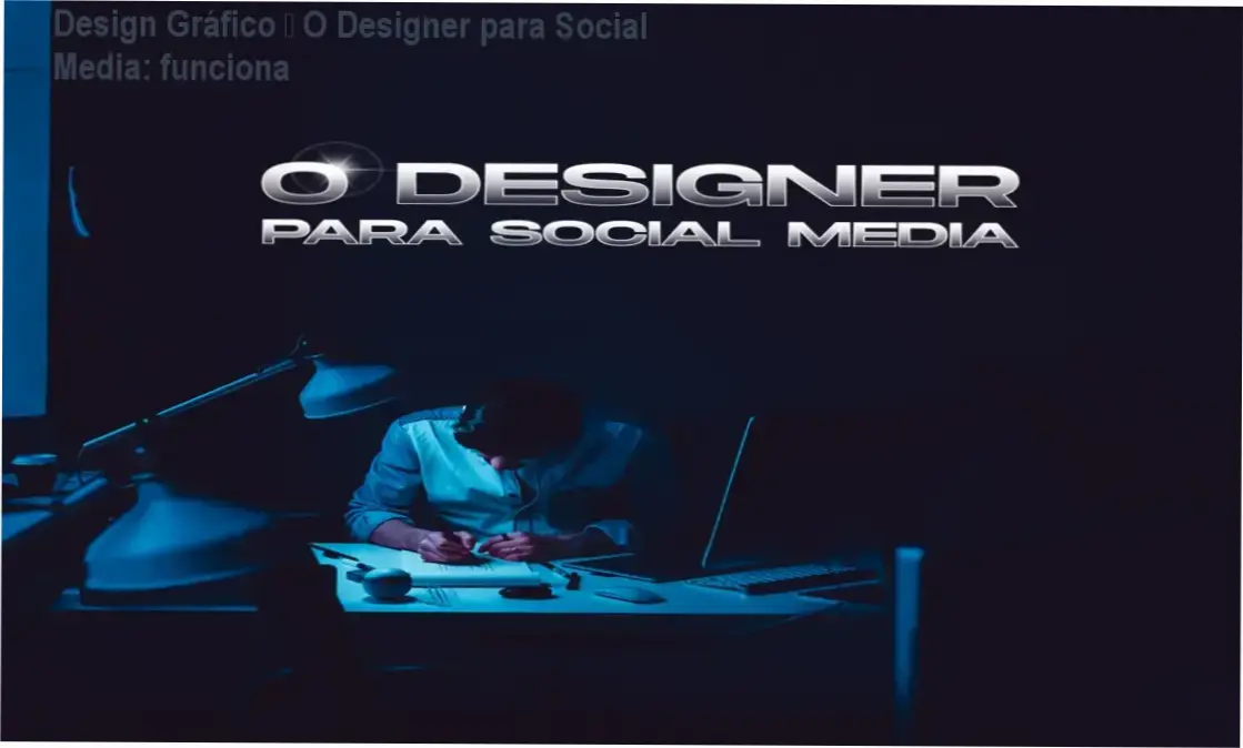 Design Gráfico – O Designer para Social Media de João o Publicitário para iniciantes que buscam criar posts profissionais