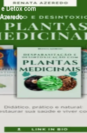 Desparasitação Natural e Detox com Ervas – Guia da Renata Azeredo