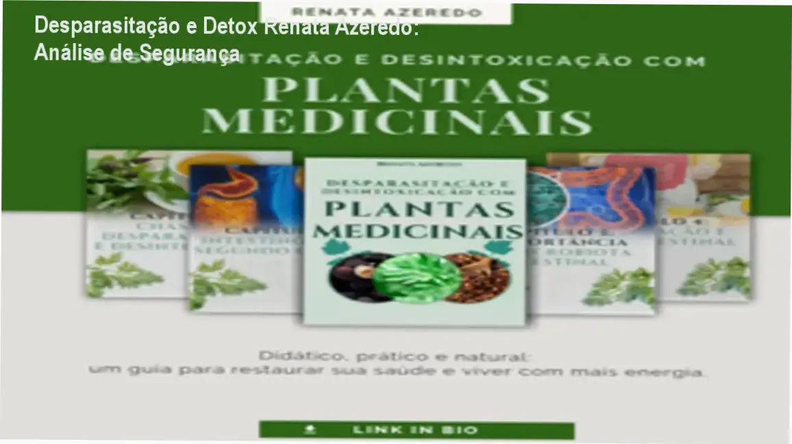 Desparasitação e Desintoxicação com Plantas Medicinais Renata Azeredo reputação segurança fraude