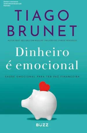 Dinheiro é emocional: Saúde emocional para paz financeira