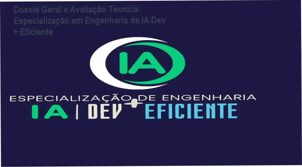 Dossiê Geral e Avaliação Técnica: Especialização em Engenharia de IA Dev + Eficiente 1 Gráfico de desempenho técnico do ecossistema Especialização em Engenharia de IA Dev + Eficiente