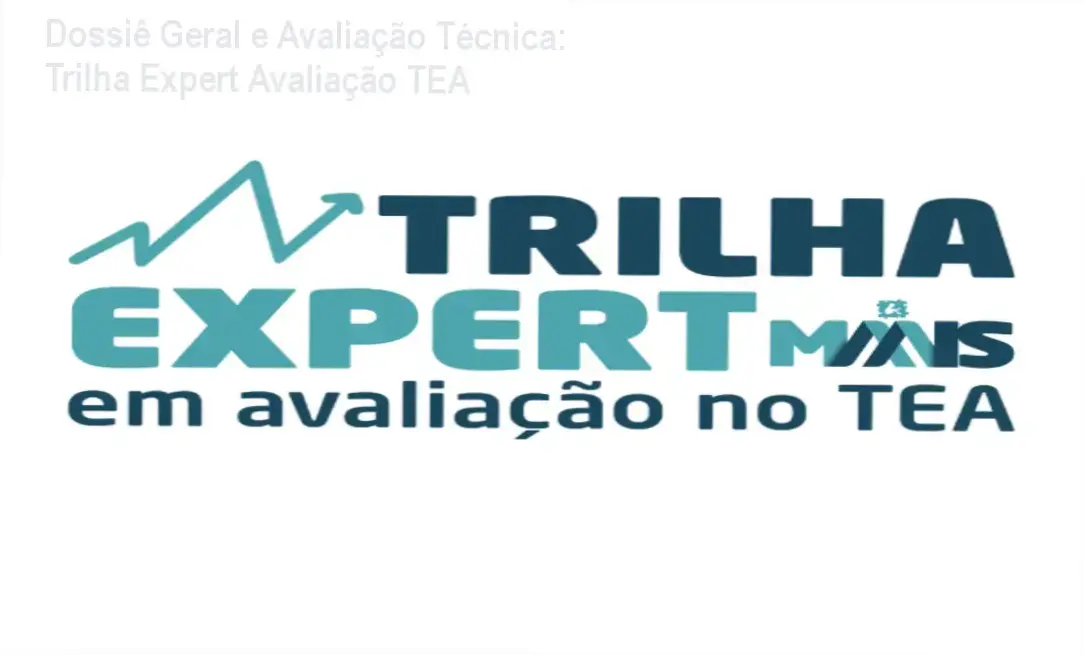 Dossiê Geral e Avaliação Técnica: Trilha Expert Avaliação TEA 1 Gráfico de desempenho técnico do ecossistema Trilha Expert Avaliação TEA