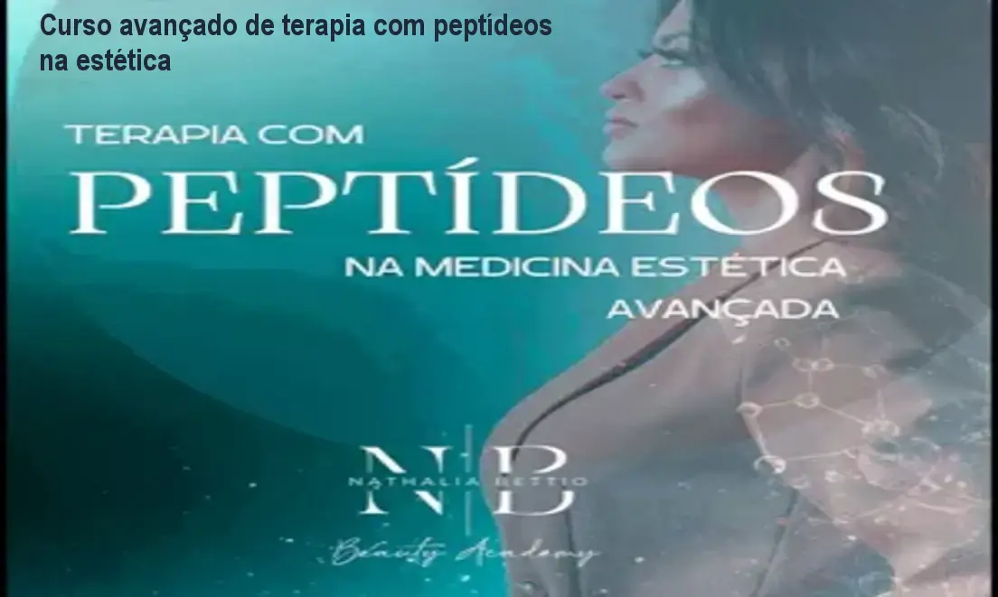 Curso avançado de terapia com peptídeos na estética 1 Curso avançado de terapia com peptídeos na estética