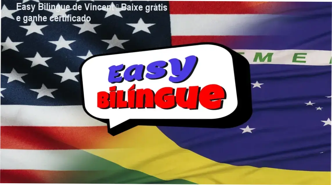 Método Easy Bilíngue de Vincent Grimmer – download gratuito e acesso ao certificado