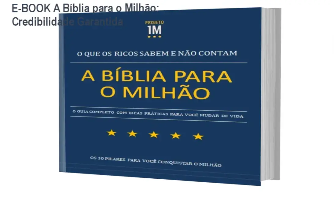 E-BOOK A Bíblia para o Milhão – custo‑benefício excepcional, R$49,95 por guia de prosperidade financeiramente credível