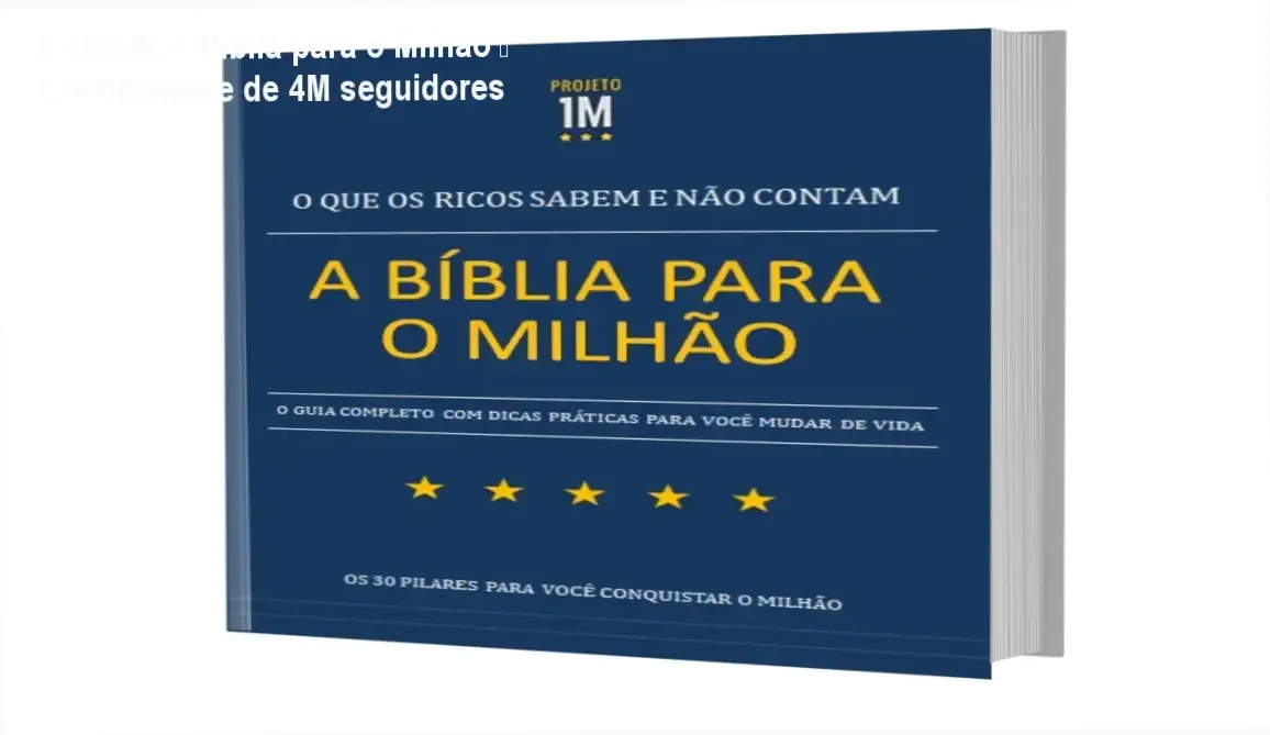 E-BOOK A Bíblia para o Milhão – custo-benefício imbatível, autoridade de Eduardo César e 4M seguidores