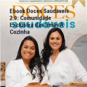 Ebook Doces Saudáveis 2.0: Comunidade Exclusiva das Irmãs A Cozinha 1 Ebook Doces Saudáveis 2.0 - grupo de alunos e networking das Irmãs A Cozinha