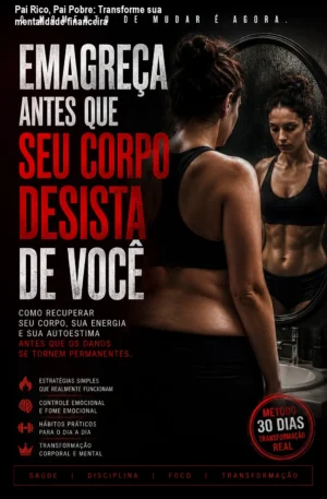 Pai Rico, Pai Pobre: Transforme sua mentalidade financeira