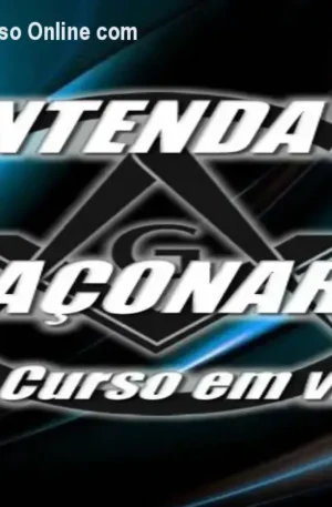Entenda a Maçonaria – Curso Online com Acesso Vitalício