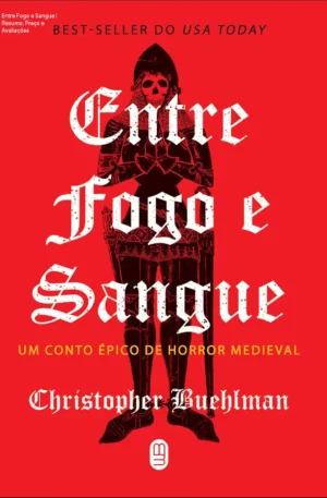 Entre Fogo e Sangue – Resumo, Preço e Avaliações