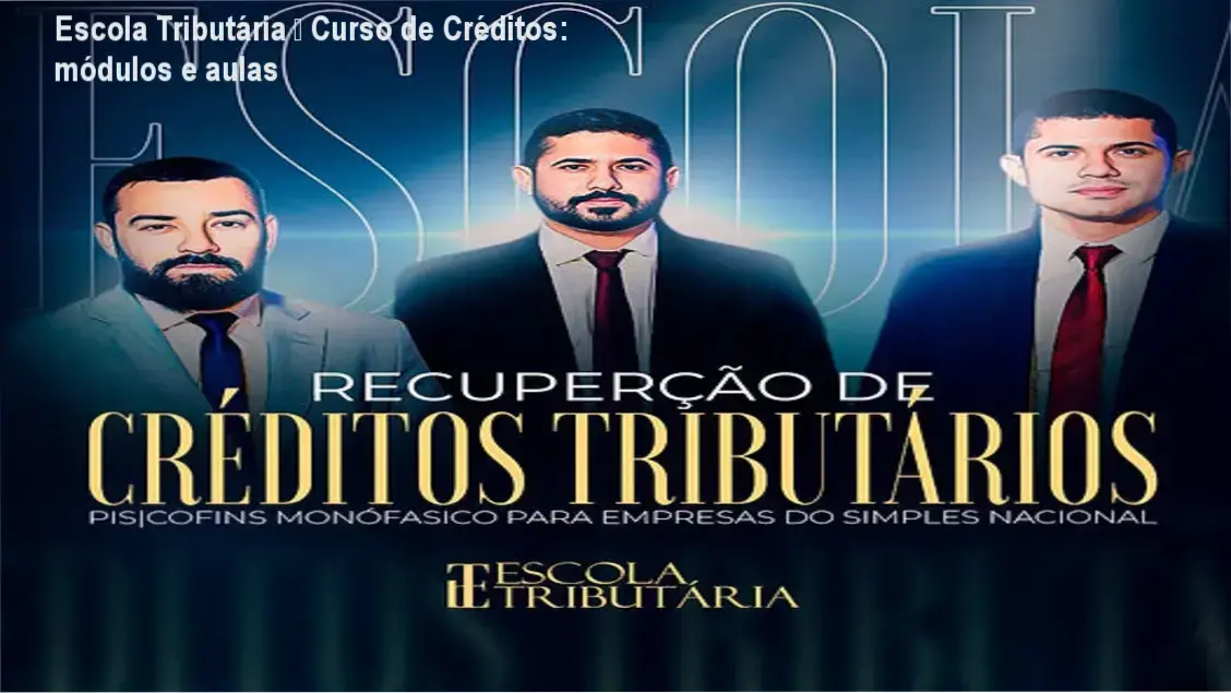 Escola Tributária – Curso de Recuperação de Créditos Tributários: módulos, aulas e conteúdo programático