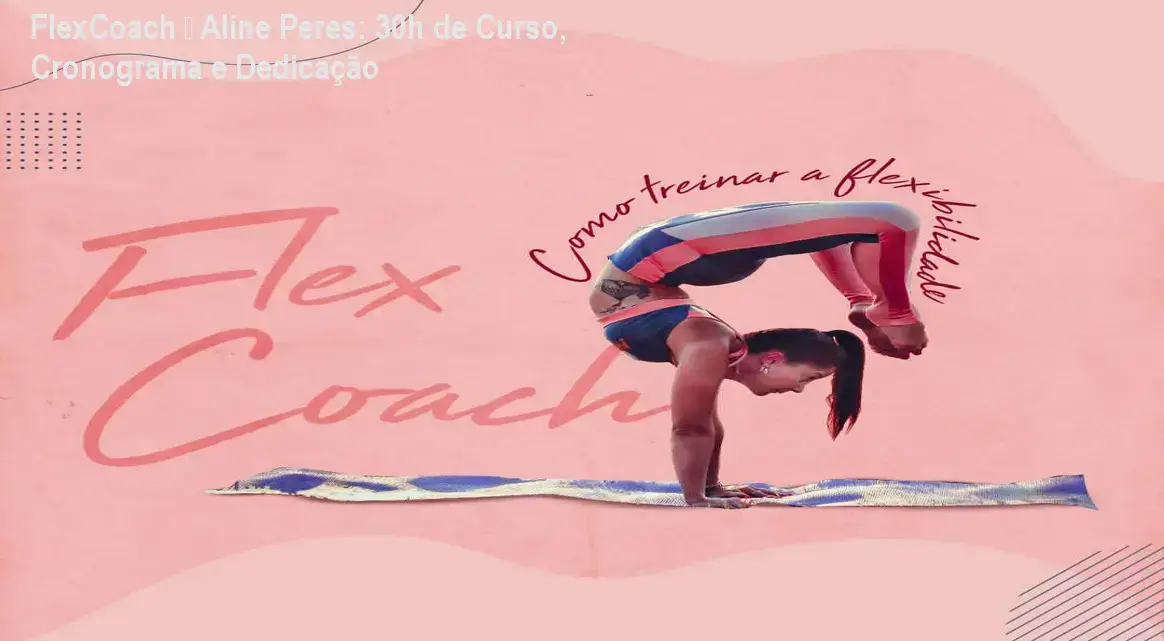 FlexCoach de Aline Peres – cronograma e carga horária do curso