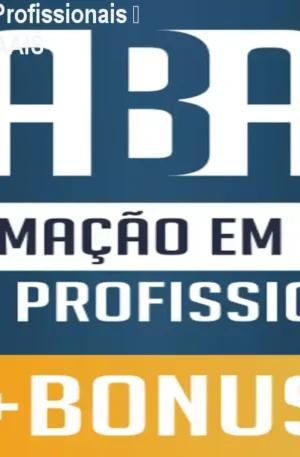 Formação em ABA para Profissionais – Domine a Prática com MAAIS