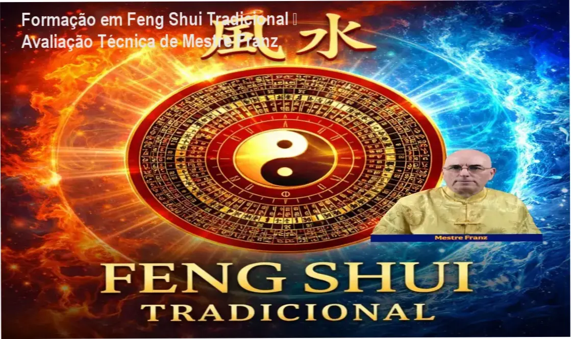Formação em Feng Shui Tradicional de Mestre Franz – análise completa e avaliação crítica