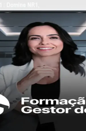 Formação Gestor de NR1 – Domine NR1, GRO e Saúde Mental