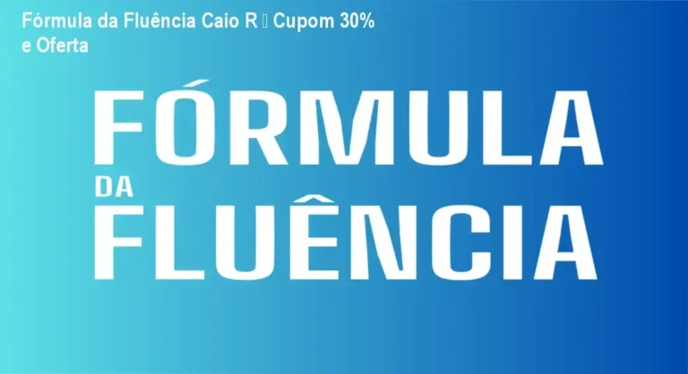 Fórmula da Fluência Caio R – Cupom 30% e Oferta 6 Fórmula da Fluência de Caio R – autoridade reconhecida, alta reputação Hotmart