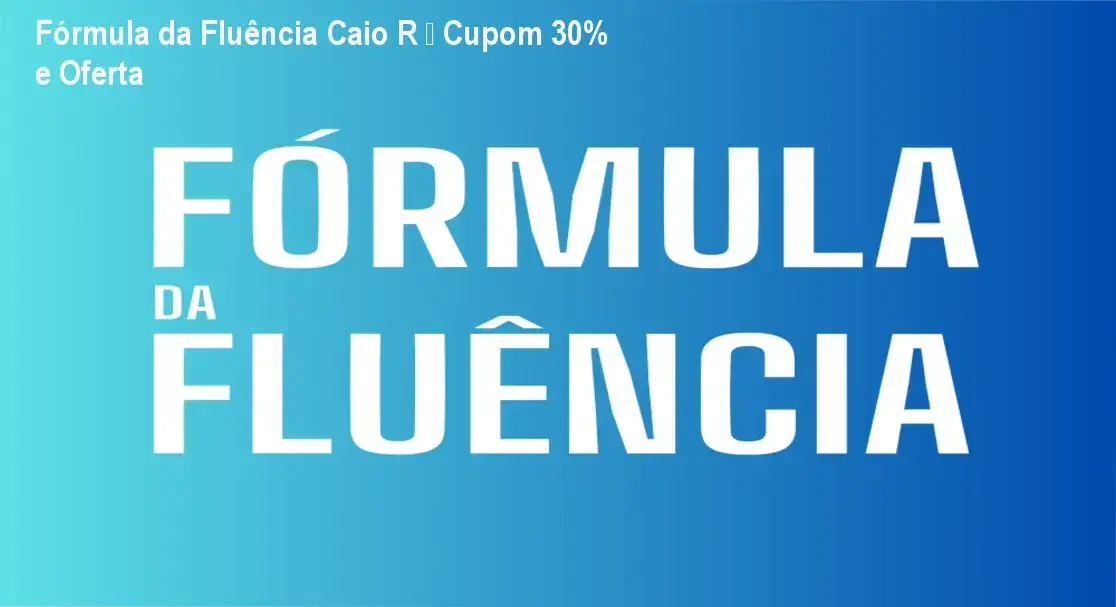 Fórmula da Fluência de Caio R – autoridade reconhecida, alta reputação Hotmart