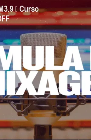 Fórmula de Mixagem FM3.9 – Curso Profissional com 75% OFF