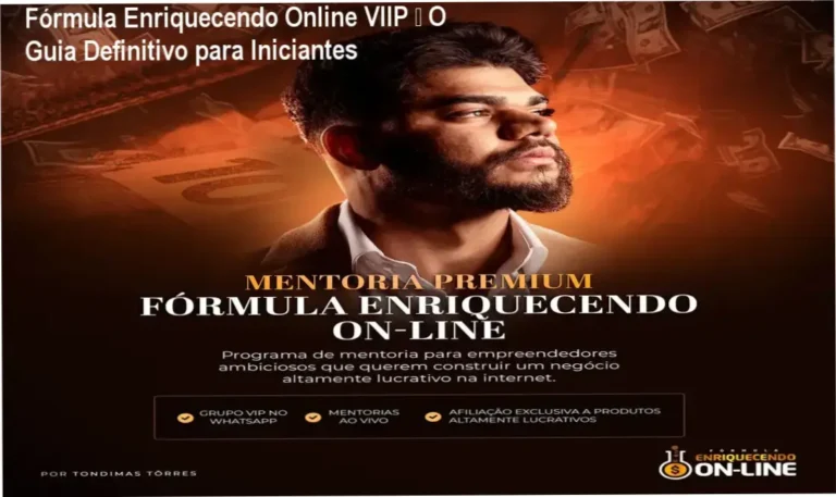 Fórmula Enriquecendo Online VIIP – O Guia Definitivo para Iniciantes 4 Fórmula Enriquecendo Online VIIP – investimento a partir de R$ 297,00