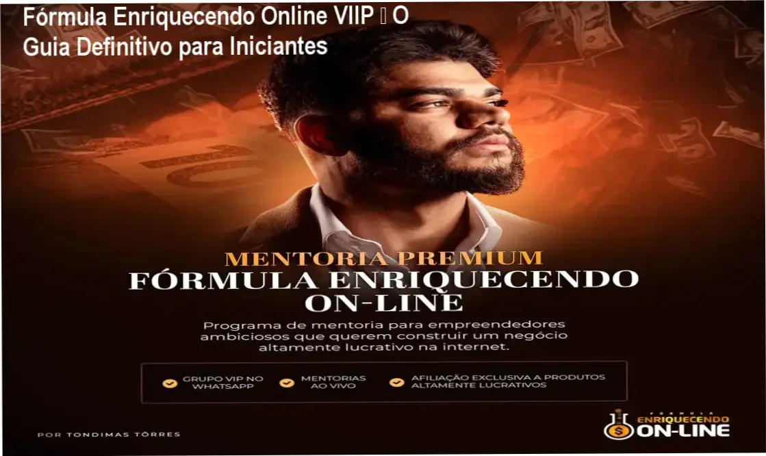 Fórmula Enriquecendo Online VIIP – investimento a partir de R$ 297,00