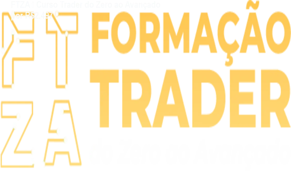 FTZA – Curso Trader do Zero ao Avançado por R$2.497 1 FTZA – Curso Trader do Zero ao Avançado por R$2.497