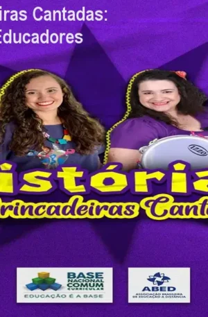 Histórias e Brincadeiras Cantadas: Curso Prático para Educadores