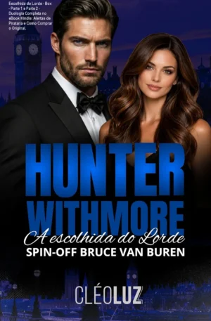 Hunter Withmore - A Escolhida do Lorde - Box - Parte 1 e Parte 2 - Duologia Completa no eBook Kindle: Alertas de Pirataria e Como Comprar o Original.