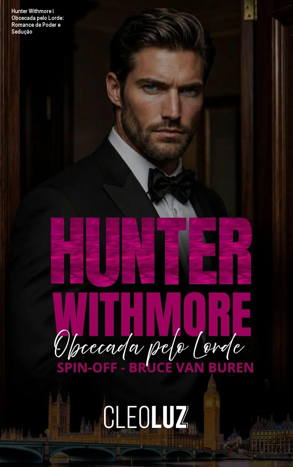 Hunter Withmore – Obcecada pelo Lorde: Romance de Poder e Sedução 1 Hunter Withmore – Obcecada pelo Lorde: Romance de Poder e Sedução