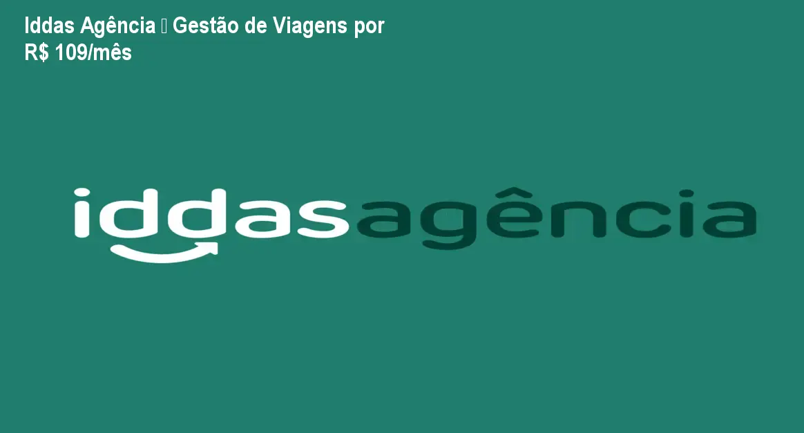 Iddas Agência – Gestão de Viagens por R$ 109/mês 1 Iddas Agência – Gestão de Viagens por R$ 109/mês