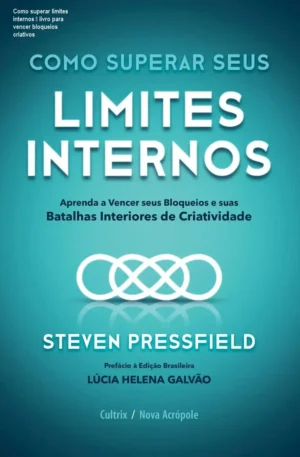 Como superar limites internos – livro para vencer bloqueios criativos