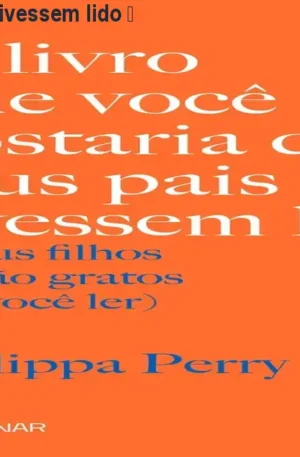 O livro que seus pais tivessem lido – Inteligência emocional