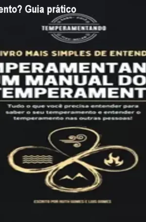 Qual é o meu temperamento? Guia prático dos 4 temperamentos