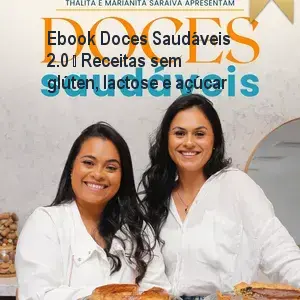 Ebook Doces Saudáveis 2.0 – Receitas sem glúten, lactose e açúcar