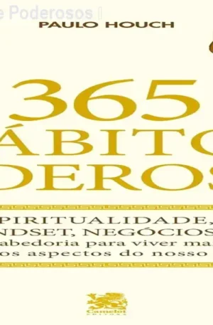 365 Hábitos Simples e Poderosos – Transforme seu dia