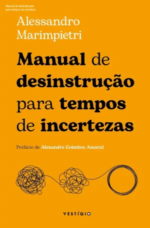 Manual de desinstrução para tempos de incerteza