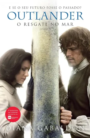 Outlander O Resgate no Mar – Livro 3 de Diana Gabaldon