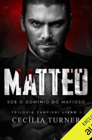 Matteo: Sob o domínio do mafioso – Romance de máfia