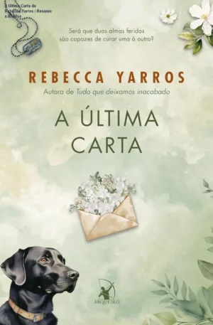 A Última Carta de Rebecca Yarros – Resumo e Análise