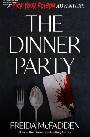 The Dinner Party: Pick Your Poison Adventure eBook Kindle