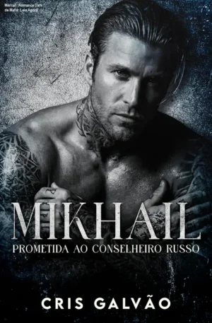 Mikhail – Romance Dark de Máfia: Leia Agora