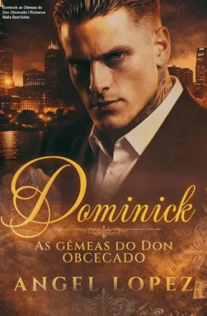 Domincik as Gêmeas do Don Obcecado – Romance Mafia Best‑Seller