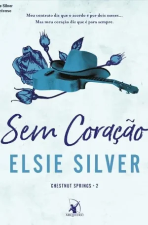 Sem coração Elsie Silver – Romance rural intenso
