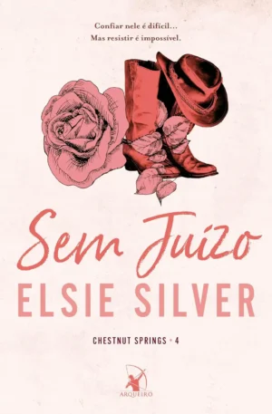 Sem Juízo - Romance de Rodeio com Redenção e Paixão
