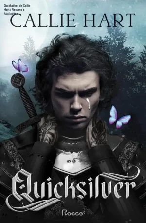 Quicksilver de Callie Hart – Resumo e Avaliações