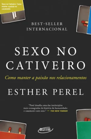 Sexo no Cativeiro: Como manter a paixão no casamento