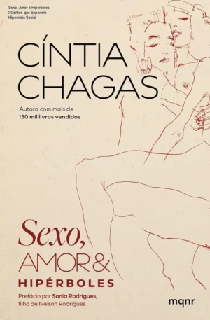 Sexo, Amor e Hipérboles – Contos que Exponem Hipocrisia Social