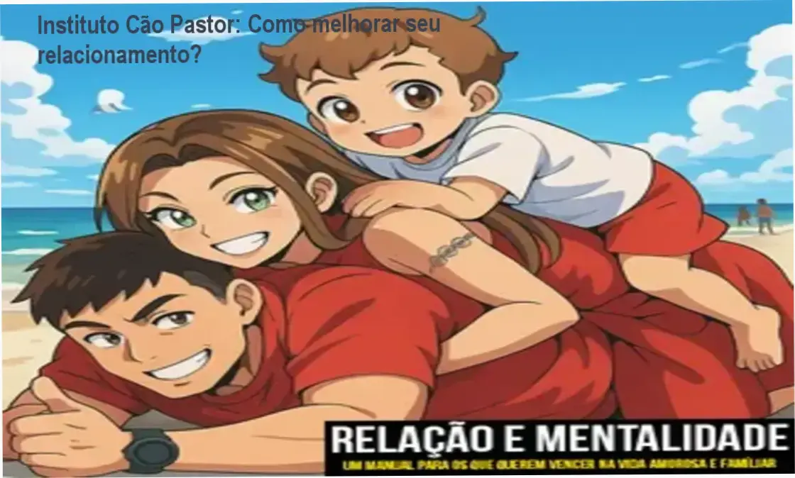 Imagem do curso Relação e Mentalidade do Instituto Cão Pastor mostrando disciplina e inteligência emocional para casais.