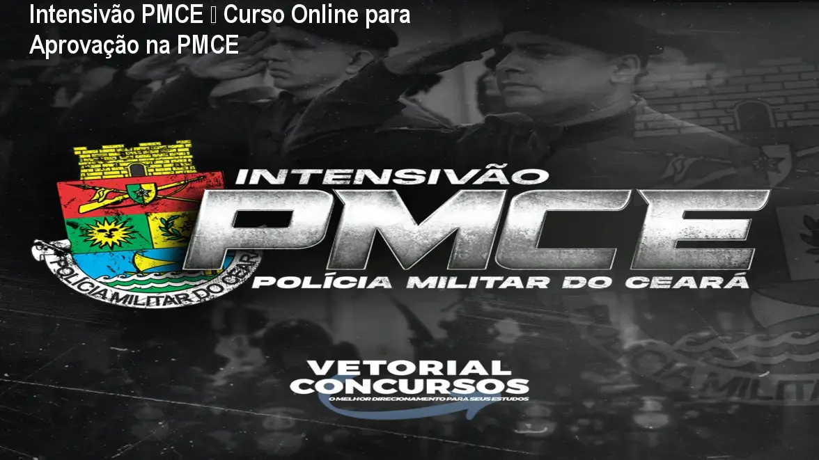 Intensivão PMCE – Curso Online para Aprovação na PMCE 1 Intensivão PMCE – Curso Online para Aprovação na PMCE